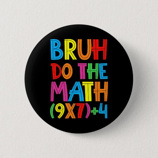 Lustiger Sechs Sieben Lehrer Schüler Bruh Mach die Button (Vorderseite)
