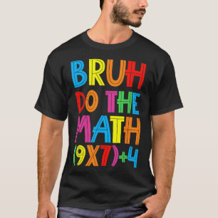 Lustiger Sechs Sieben Lehrer Schüler Bruh Mach die T-Shirt