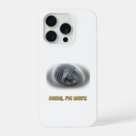 Lustiger Seehund-Typ Ich Bin Beschäftigt iPhone 15 Pro Hülle