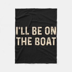 Lustiger Segelbootkapitän Ich werde auf dem Boot s Fleecedecke