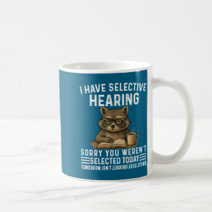 Lustiger selektiver Hörspruch Waschbär Humor Kaffeetasse