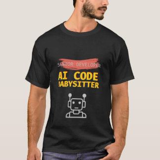 Lustiger Senior-Entwickler-AI-Code-Babysitter-Prog T-Shirt