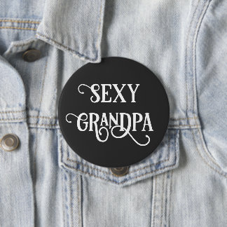 Lustiger Sexy Opa-Button-Geschenk Button
