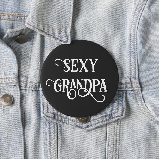 Lustiger Sexy Opa-Button-Geschenk Button (Beispiel)