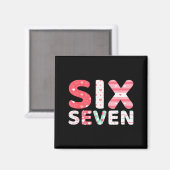 Lustiger Six Seven 6 7 Meme Gen Alpha Slang 6 7 Va Magnet (Vorderseite/Rückseite)