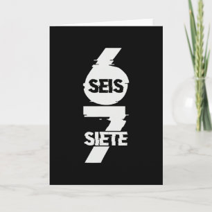 Lustiger Six Seven auf Spanisch Seis Siete 67 Brai Karte