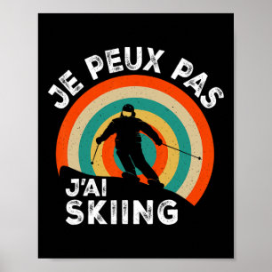 Lustiger Skifahrer Liebhaber Humor Je Peux Pas J'a Poster