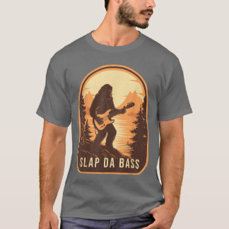 Lustiger Slap Da Bass Sasquatch Musikliebhaber Bas T-Shirt