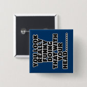 Lustiger Slogan Button (Vorne & Hinten)