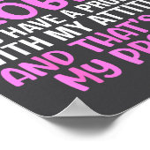 Lustiger Slogan, Ich habe kein Attitude-Problem, S Poster (Ecke)