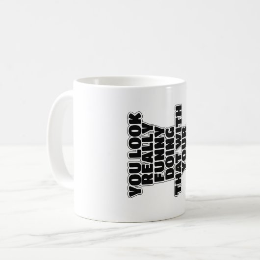 Lustiger Slogan Kaffeetasse (Vorderseite Links)