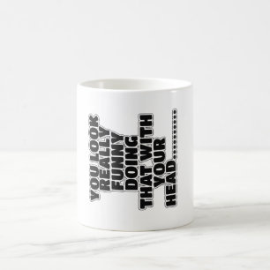Lustiger Slogan Kaffeetasse