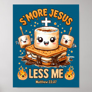 Lustiger Smore Jesus Weniger Mich Christlicher Gla Poster
