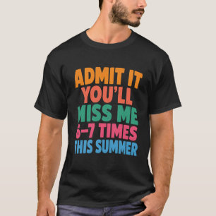 Lustiger Sommerurlaub Gib's zu, du wirst mich verm T-Shirt