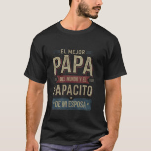 Lustiger spanischer Papa-Witz Latino-Vatertag Pap T-Shirt