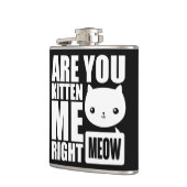 Lustiger Spaß sind Sie Kätzchen ich rechte Flachmann (Links)