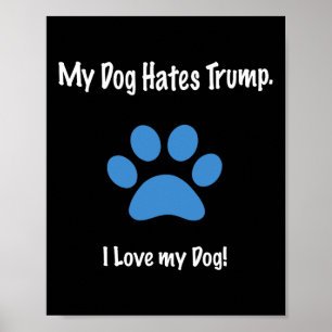 Lustiger Spruch Anti Trump Shirt Hunde Liebhaber Z Poster