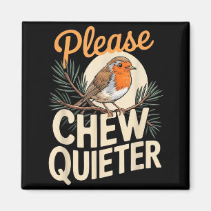 Lustiger Spruch Bitte kauen Sie leiser Vintage Vog Magnet
