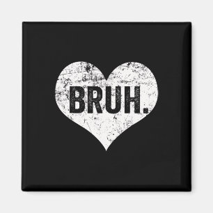 Lustiger Spruch Bruh Meme Bro Gruß Teenager Jungen Magnet