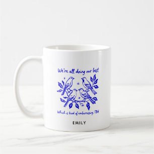 Lustiger Spruch, der unsere besten sarkastischen V Kaffeetasse