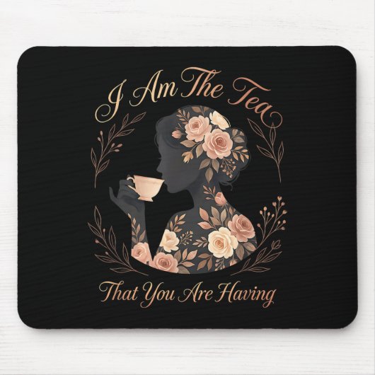 Lustiger Spruch elegante Frauen bin der Tee, der Mousepad (Vorne)