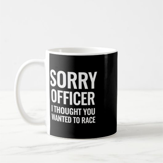Lustiger Spruch Entschuldigung Beamter dachte, Sie Kaffeetasse (Links)