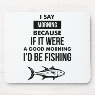 Lustiger Spruch für Angler Mousepad