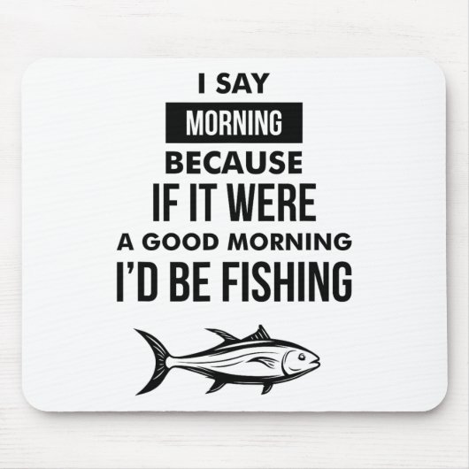 Lustiger Spruch für Angler  Mousepad (Vorne)