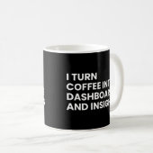 Lustiger Spruch für Datenanalyst und Data Scientis Kaffeetasse (VorderseiteRechts)