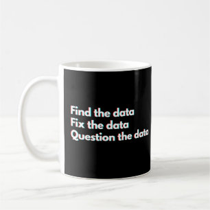 Lustiger Spruch für Datenanalysten und Datenwissen Kaffeetasse