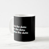Lustiger Spruch für Datenanalysten zur Datenarbeit Kaffeetasse (Vorderseite Links)