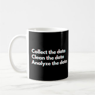 Lustiger Spruch für Datenanalysten zur Datenarbeit Kaffeetasse
