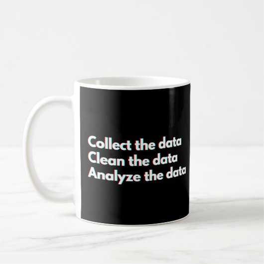 Lustiger Spruch für Datenanalysten zur Datenarbeit Kaffeetasse (Links)
