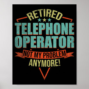 Lustiger Spruch für pensionierte Telefonistin Poster