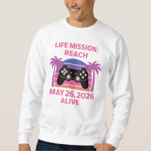Lustiger Spruch Game Lover Gaming Joystick 26. Mai Sweatshirt