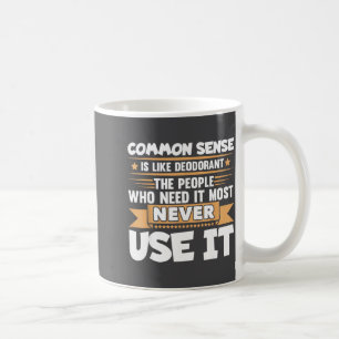 Lustiger Spruch gesunder Menschenverstand ist wie Kaffeetasse