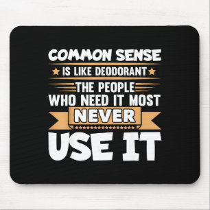 Lustiger Spruch gesunder Menschenverstand ist wie  Mousepad