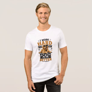 Lustiger Spruch Ich arbeite hart, damit mein Hund  Tri-Blend Shirt