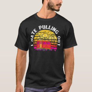 Lustiger Spruch Ich hasse es, den Camping-Wohnwage T-Shirt