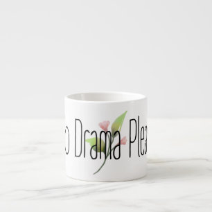 Lustiger Spruch Keine Drama Bitte Dekoration Für Z Espressotasse