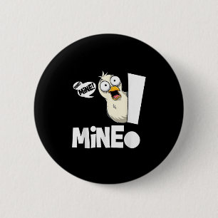 Lustiger Spruch Meiner! Möwe Seevogel Meiner! Voge Button