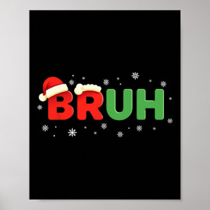Lustiger Spruch Meme Bro Junge Kinder Jugend Teen  Poster
