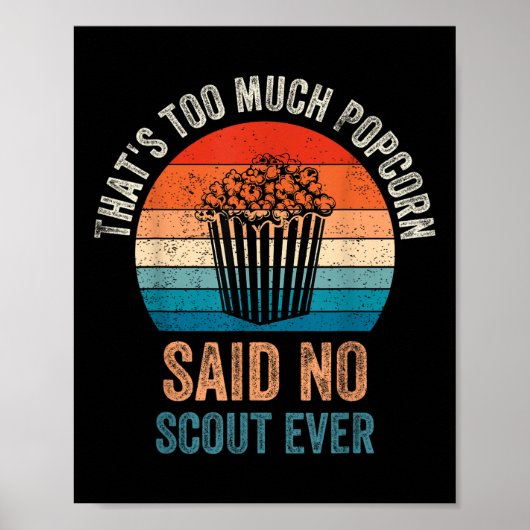 Lustiger Spruch Popcorn hat kein Scout jemals gesa Poster (Vorne)