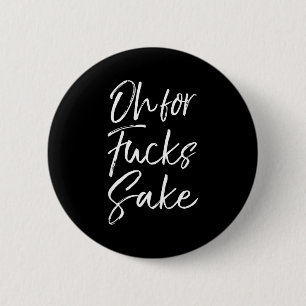 Lustiger Spruch Sarkastischer Spruch Oh Um Himmels Button