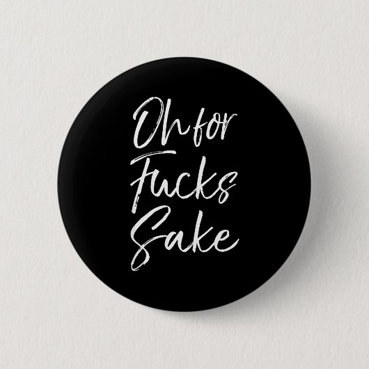 Lustiger Spruch Sarkastischer Spruch Oh Um Himmels Button (Vorderseite)