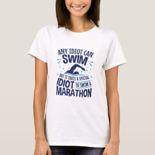 Lustiger Spruch Schwimmen Marathon Freiwasser T-Shirt