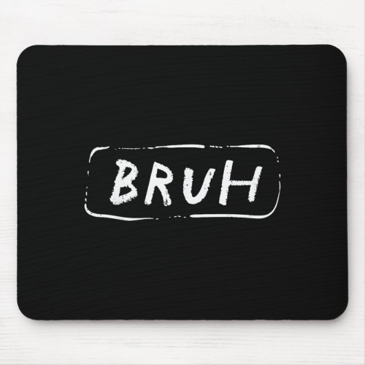 Lustiger Spruch Slang Bruder Meme Brah Männer Frau Mousepad (Vorne)