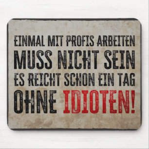 Lustiger Spruch über Arbeit und Kollegen Mousepad