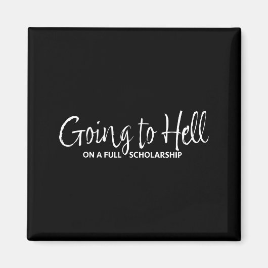 Lustiger Spruch zum Vollstipendium Hölle Magnet (Vorne)
