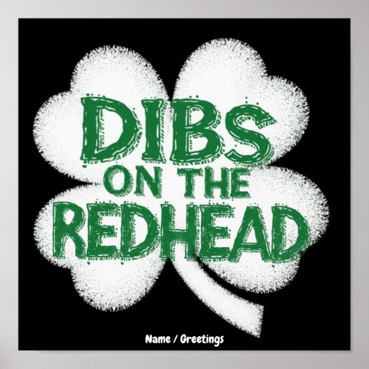  Lustiger St. Patrick's Day "Dibs auf die Rothaari Poster (Vorne)